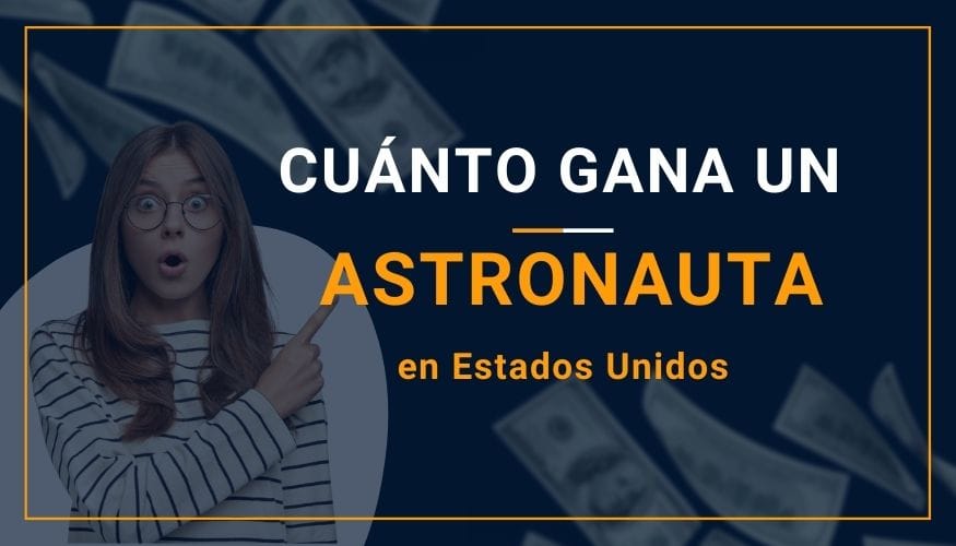 Cuánto Gana un Astronauta en Estados Unidos