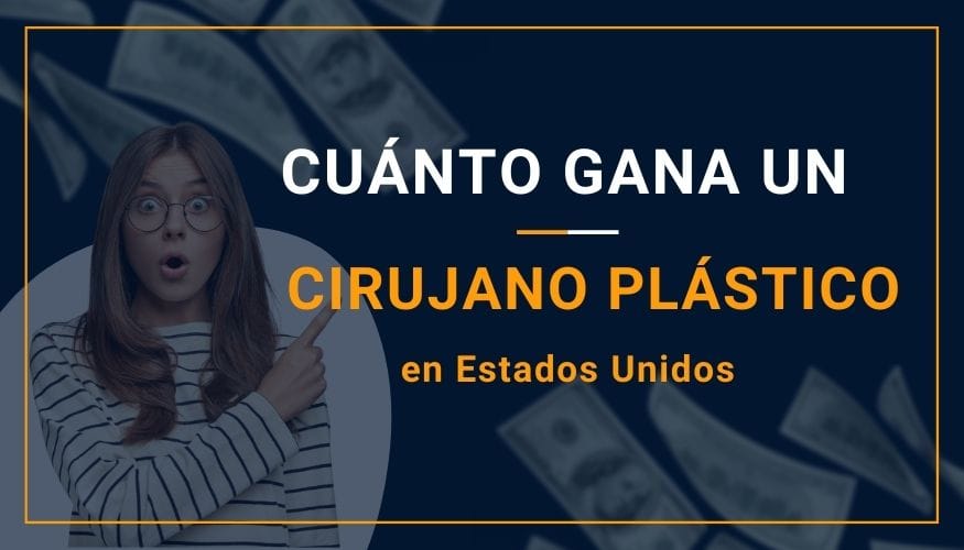 Cuánto Gana un Cirujano Plástico en Estados Unidos