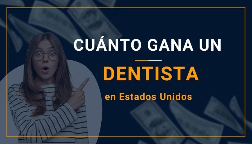 Cuánto Gana un Dentista en Estados Unidos