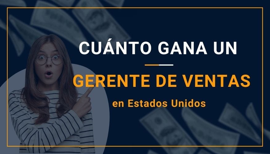 Cuánto Gana un Gerente de Ventas en Estados Unidos