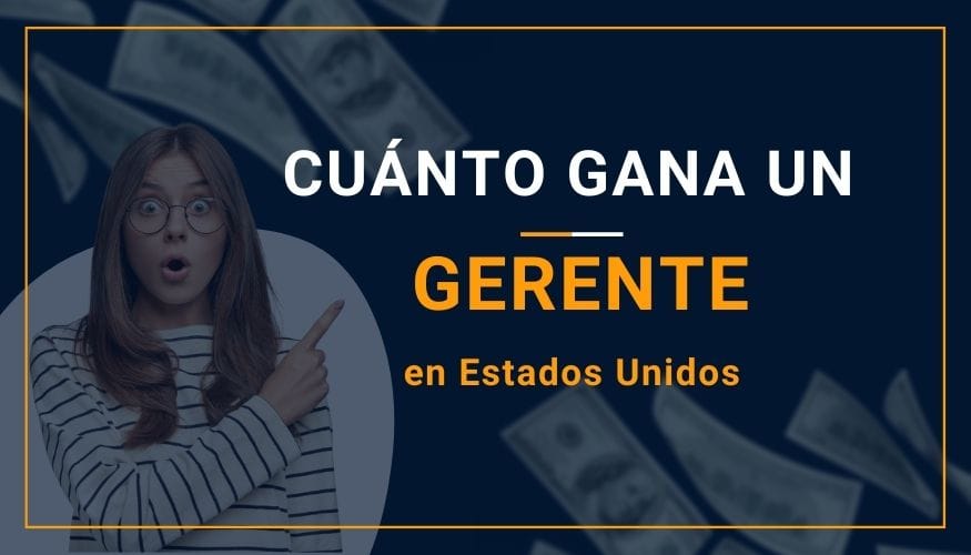 Cuánto Gana un Gerente en Estados Unidos