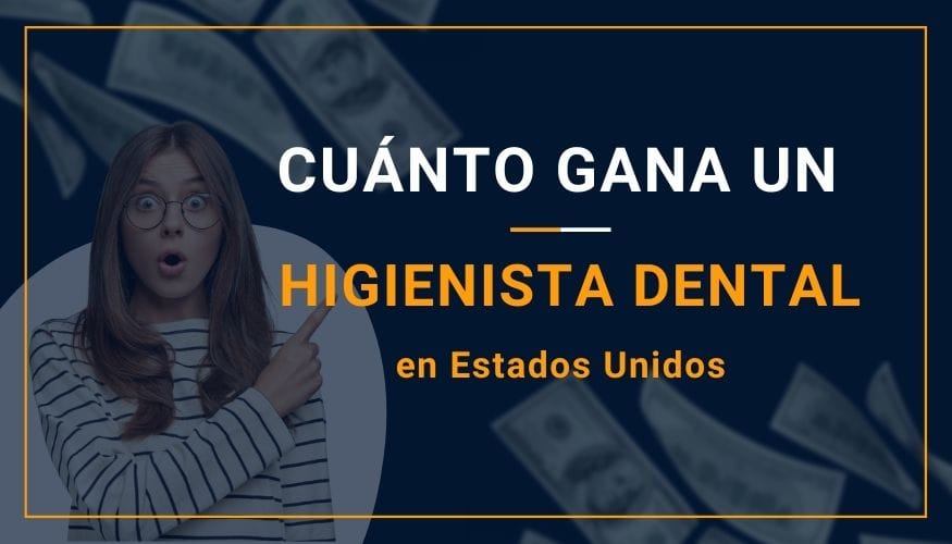 Cuánto Gana un Higienista Dental en Estados Unidos