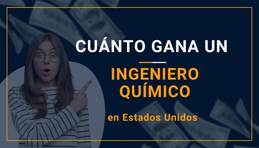 Cuánto Gana un Ingeniero Químico en Estados Unidos