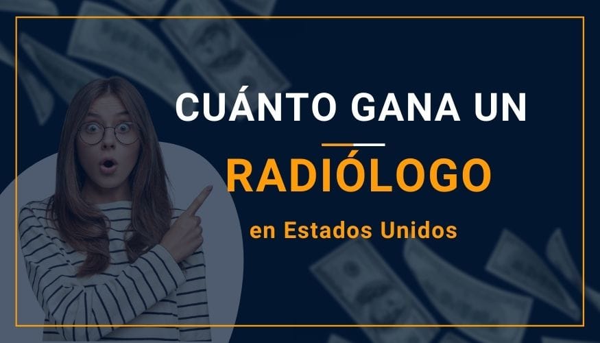 Cuánto Gana un Radiólogo en Estados Unidos