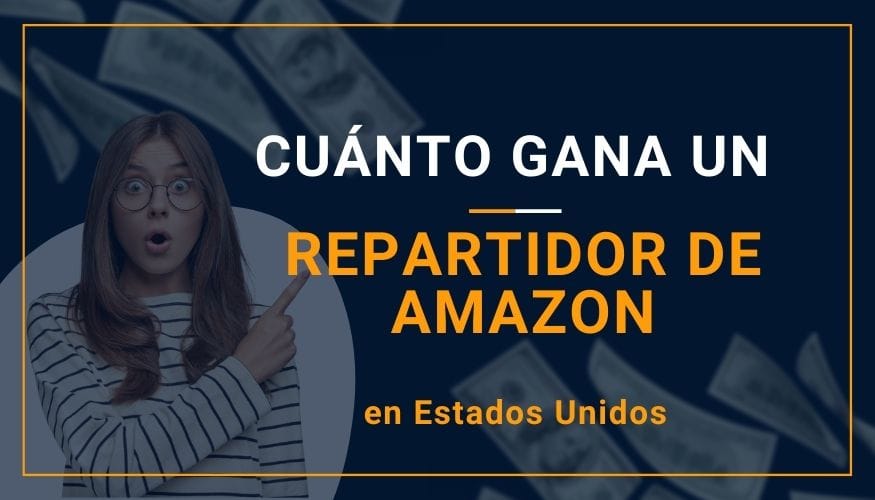 Cuánto Gana un Repartidor de Amazon en Estados Unidos
