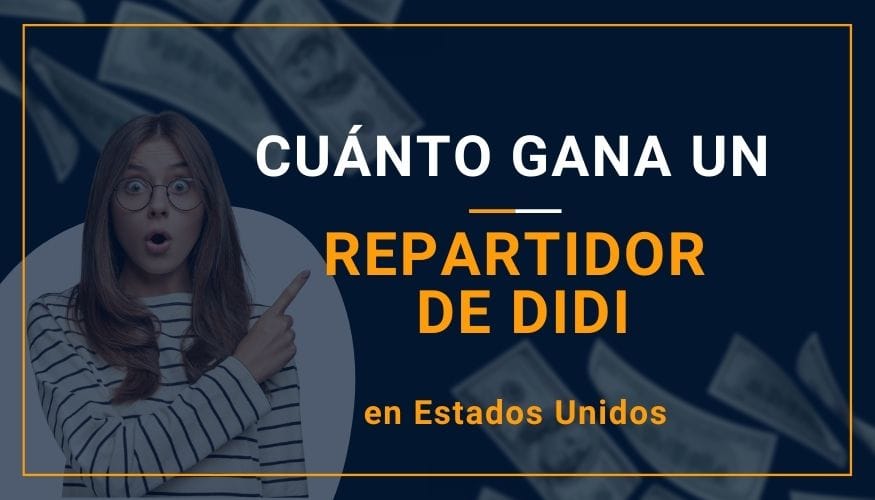 Cuánto Gana un Repartidor de DiDi en Estados Unidos