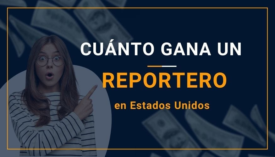 Cuánto Gana un Reportero en Estados Unidos