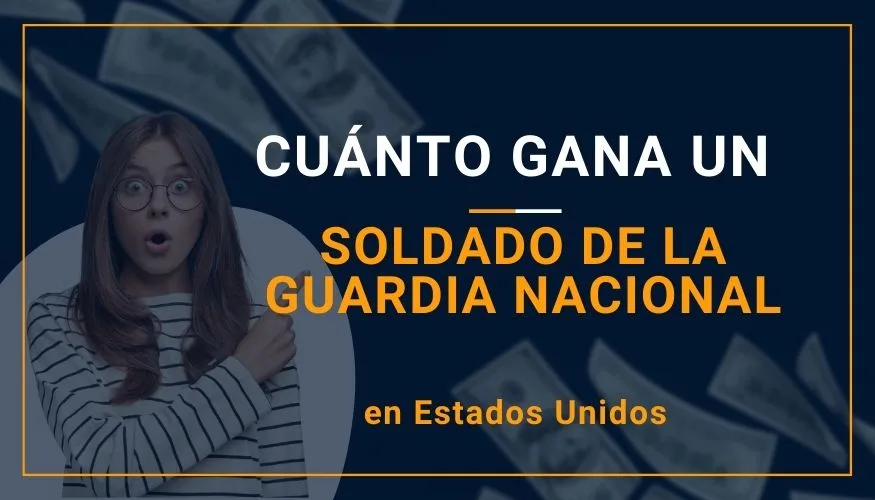 Cuánto Gana un Soldado de La Guardia Nacional en Estados Unidos